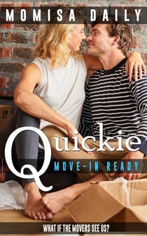 Move-in Ready: What if the Movers See Us? - Quickie, #3