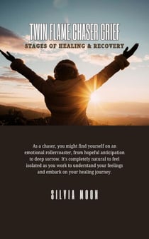 Twin Flame Chaser Grief Healing - Chaser Twin Flame