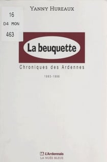 La beuquette : chroniques des Ardennes, 1993-1996