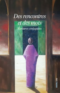 Des rencontres et des mots - Écritures conjuguées