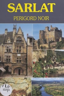 Sarlat - Périgord noir