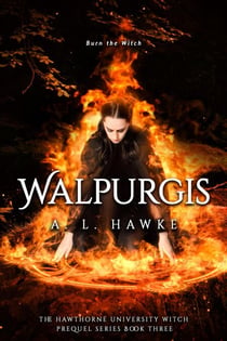 Walpurgis - The Hawthorne University Witch Prequel Series, #3