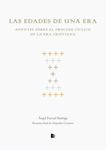 Las edades de una era - Apuntes sobre el proceso cíclico de la era cristiana