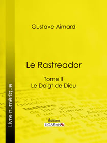 Le Rastreador - Tome II - Le Doigt de Dieu
