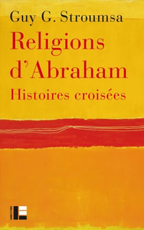 Religions d'Abraham - Histoires croisées