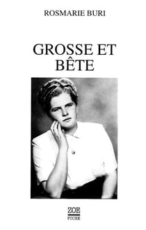 Grosse et bête - L'histoire de ma vie