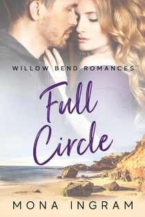 Full Circle - Willow Bend Romances, #1