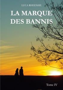 La marque des Bannis - Tome IV