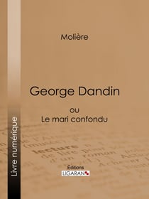 George Dandin - ou Le mari confondu