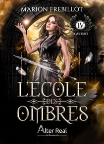 Transcendée - L'École des ombres, T4