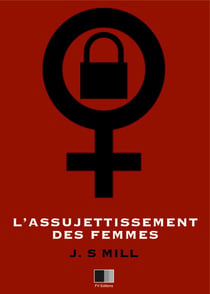 L'Assujetissement des Femmes