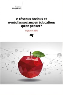 e-réseaux sociaux et e-médias sociaux en éducation: qu'en penser? - Enjeux et défis