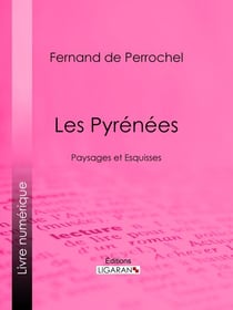 Les Pyrénées - Paysages et Esquisses