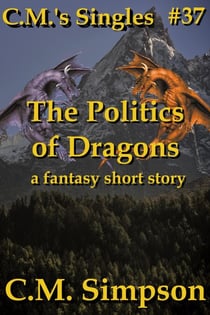 The Politics of Dragons - C.M.'s Singles, #37