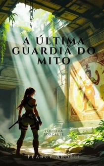 A Última Guardiã do Mito