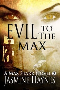 Evil to the Max ( Max Starr Series, Book 2) - Max Starr, #2