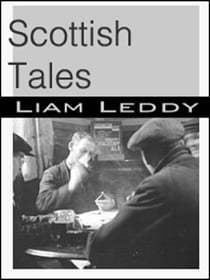Scottish  Tales - Liam  Leddy  Tales, #7