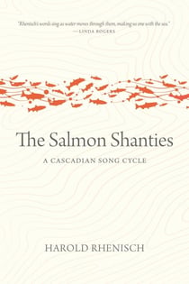 The Salmon Shanties - A Cascadian Song Cycle