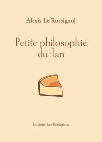 Petite philosophie du flan