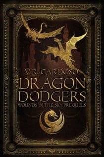Dragon Dodgers - Wounds in the Sky, #0.5