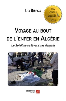 Voyage au bout de l'enfer en Algérie - Le Soleil ne se lèvera pas demain