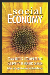 Social Economy - Communities, Economies and Solidarity in Atlantic Canada