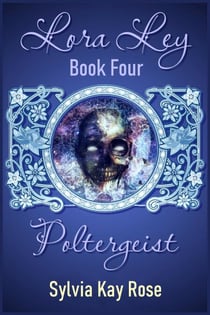 Lora Ley - Book Four - Poltergeist - Lora Ley Fantasy Fiction, #4