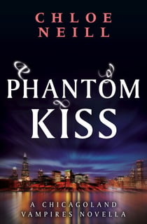 Phantom Kiss - A Chicagoland Vampires Novella