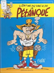 Il était une fois dans le sud : La Pétanque