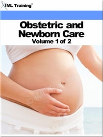 Obstetric and Newborn Care Volume 1 of 2 (Nursing) - Nursing