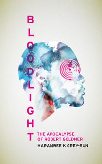 BloodLight: The Apocalypse of Robert Goldner - Eve of Light, #0
