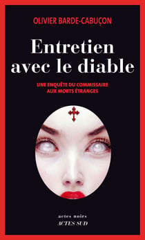 Entretien avec le diable - Une enquête du commissaire aux morts étranges