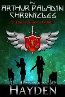 The Warlock's Gambit - The Arthur Paladin Chronicles, #2