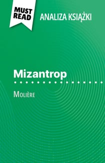 Mizantrop książka Molière (Analiza książki) - Pełna analiza i szczegółowe podsumowanie pracy