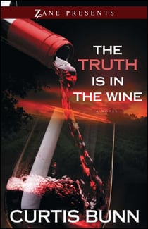 The Truth Is in the Wine - A Novel