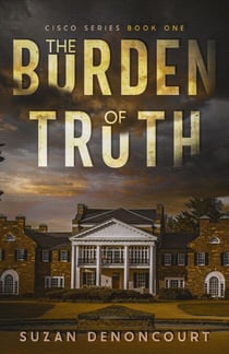 The Burden of Truth - Cisco series, #1