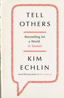 Tell Others - Storytelling for a World in Turmoil
