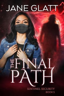 The Final Path - Sentinel Security, #5