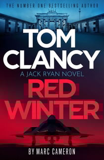 Tom Clancy Red Winter - A white-knuckle prequel that introduces a never-before-seen Jack Ryan at the beginning of his career