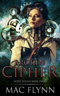 Broken Cipher (Fated Touch Book 3) - Fated Touch, #3