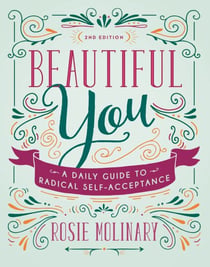Beautiful You - A Daily Guide to Radical Self-Acceptance