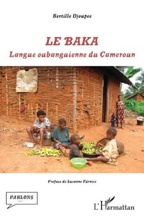Le baka - Langue oubanguienne du Cameroun