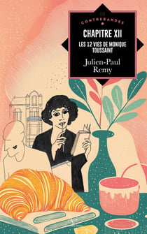 Chapitre XII : les 12 vies de Monique Toussaint - Au cœur de Bruxelles, une librairie devenue légende