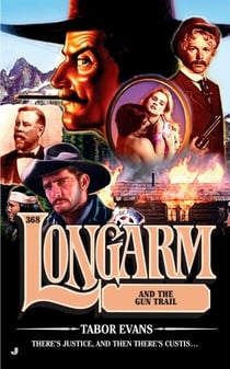 Longarm 368 - Longarm and the Gun Trail