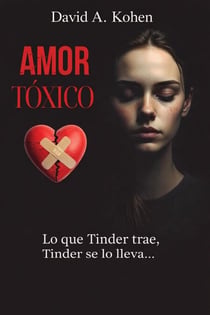 Amor Tóxico: Lo que Tinder trae, Tinder se lo lleva