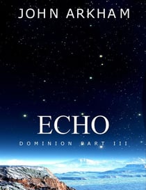Echo - Dominion, #3