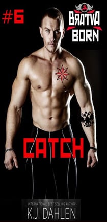 Catch - Bratva Born, #6