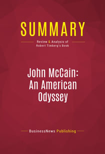 Summary: John McCain: An American Odyssey - Review and Analysis of Robert Timberg's Book