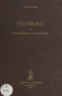Padirac - Ou L'aventure souterraine
