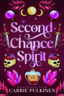Second Chance Spirit: A Detroit Area Paranormal Society Romance - Haunted Ever After, #5